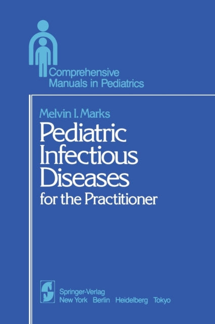 Book cover of: Pediatric Infectious Diseases. By: Melvin I. Marks