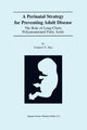 Book cover of: Perinatal Strategy For Preventing Adult Disease: The Role Of Long-Chain Polyunsaturated Fatty Acids. By: Undurti N. Das