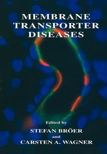 Book cover of: Membrane Transporter Diseases. By: Stefan Br\xf6er