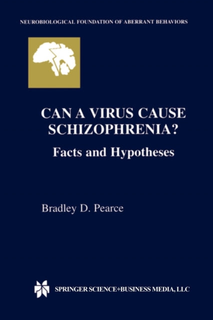 Book cover of: Can a Virus Cause Schizophrenia?. By: Bradley D. Pearce