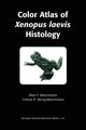 Book cover of: Color Atlas of Xenopus laevis Histology. By: Allan Wiechmann