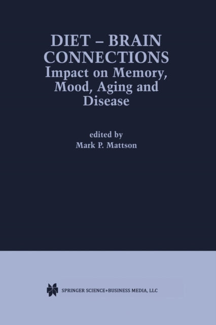 Book cover of: Diet — Brain Connections. By: Mark P. Mattson