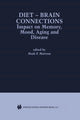 Book cover of: Diet — Brain Connections. By: Mark P. Mattson