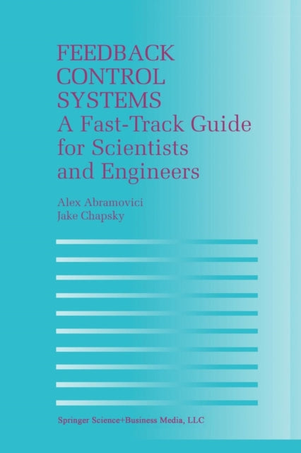 Book cover of: Feedback Control Systems. By: Alex Abramovici