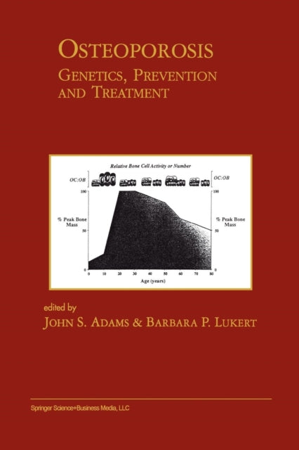 Book cover of: Osteoporosis: Genetics, Prevention and Treatment. By: John S. Adams