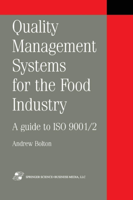 Book cover of: Quality Management Systems for the Food Industry. By: A. Bolton