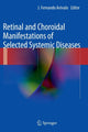 Book cover of: Retinal and Choroidal Manifestations of Selected Systemic Diseases. By: J. Fernando Arévalo