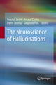 Book cover of: Neuroscience of Hallucinations