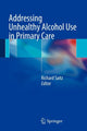 Book cover of: Addressing Unhealthy Alcohol Use in Primary Care