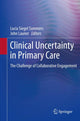 Book cover of: Clinical Uncertainty in Primary Care