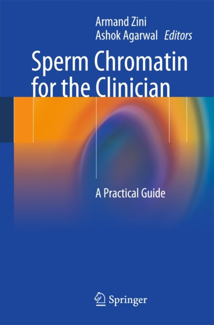 Book cover of: Sperm Chromatin for the Clinician. By: Armand Zini