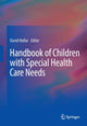 Book cover of: Handbook of Children with Special Health Care Needs. By: David Hollar