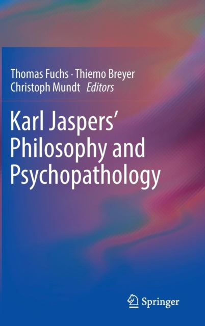 Book cover of: Karl Jaspers’ Philosophy and Psychopathology