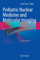 Book cover of: Pediatric Nuclear Medicine and Molecular Imaging. By: S.Ted Treves