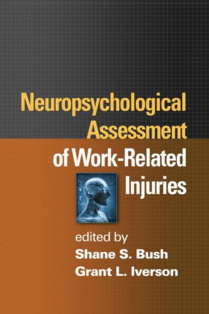 Book cover of: Neuropsychological Assessment of Work-Related Injuries. By: Shane S. Bush
