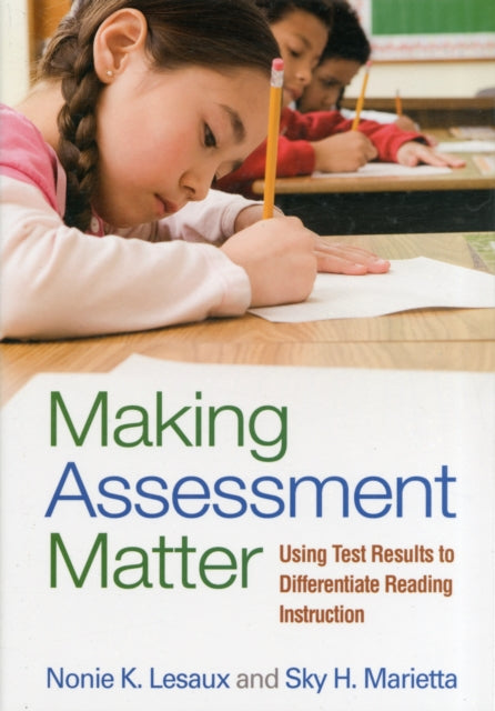 Book cover of: Making Assessment Matter. By: Nonie K. Lesaux