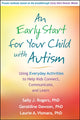 Book cover of: Early Start for Your Child with Autism. By: Sally J. Rogers