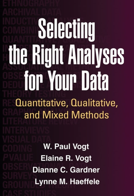 Book cover of: Selecting the Right Analyses for Your Data. By: W. Paul Vogt
