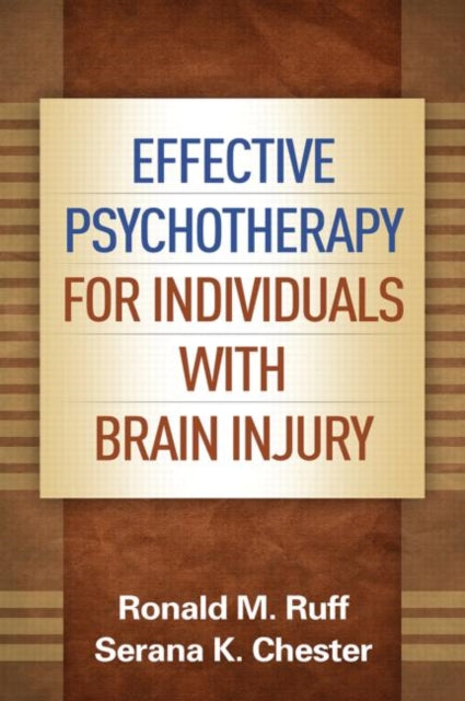Book cover of: Effective Psychotherapy for Individuals with Brain Injury. By: Ronald M. Ruff