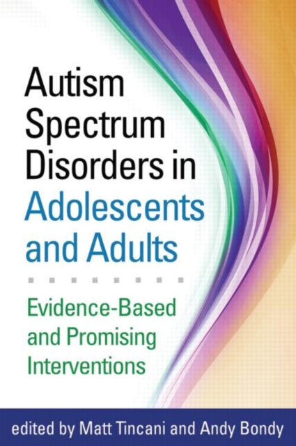 Book cover of: Autism Spectrum Disorders in Adolescents and Adults. By: Matt Tincani