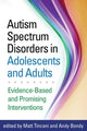Book cover of: Autism Spectrum Disorders in Adolescents and Adults. By: Matt Tincani