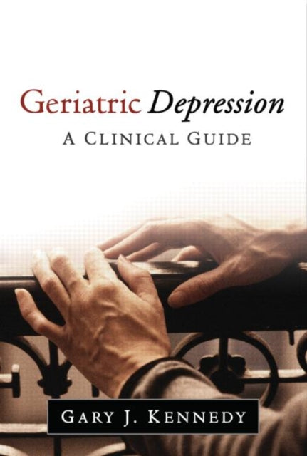 Book cover of: Geriatric Depression. By: Gary J. Kennedy