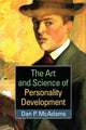 Book cover of: Art and Science of Personality Development. By: Dan P. McAdams
