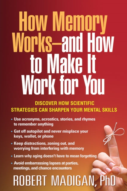 Book cover of: How Memory Works--and How to Make It Work for You. By: Robert Madigan