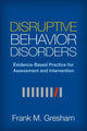 Book cover of: Disruptive Behavior Disorders. By: Frank M. Gresham
