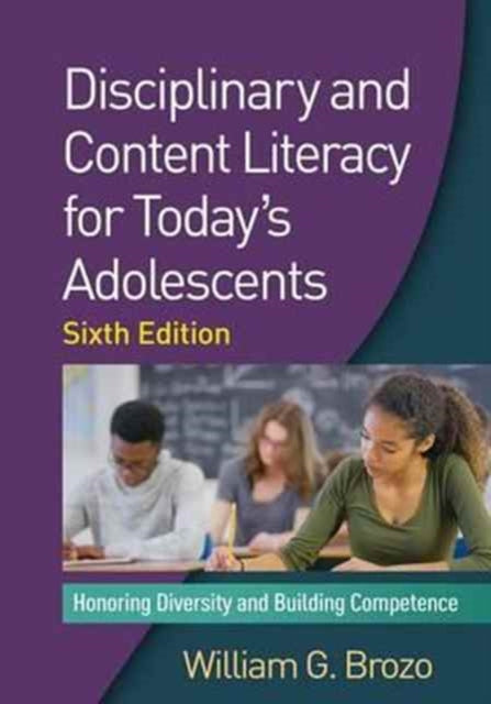 Book cover of: Disciplinary and Content Literacy for Today's Adolescents, Sixth Edition. By: William G. Brozo