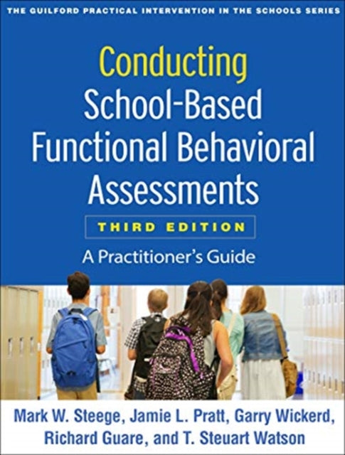 Book cover of: Conducting School-Based Functional Behavioral Assessments, Third Edition. By: Mark W. Steege