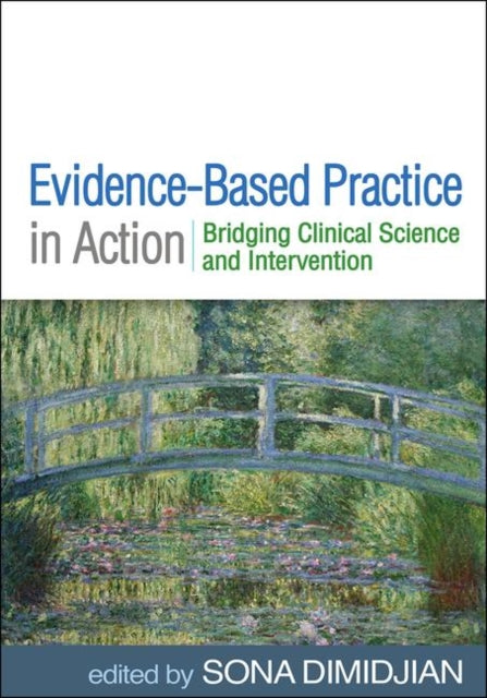 Book cover of: Evidence-Based Practice in Action. By: Sona Dimidjian