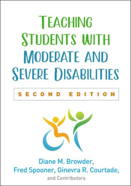 Book cover of: Teaching Students with Moderate and Severe Disabilities, Second Edition. By: Diane M. Browder