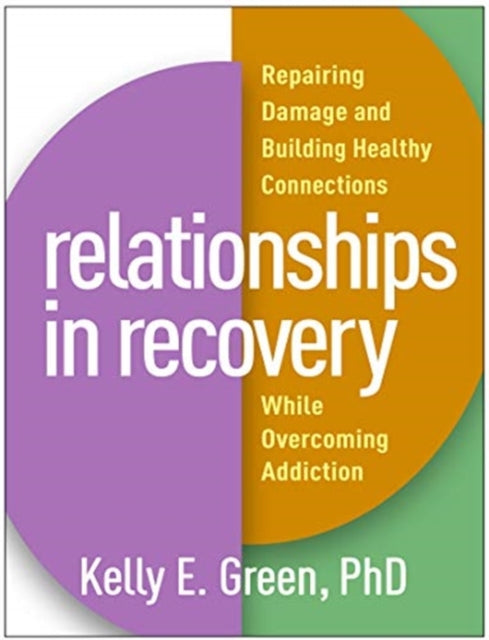 Book cover of: Relationships in Recovery. By: Kelly E. Green