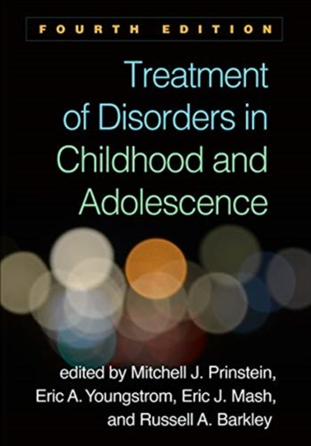 Book cover of: Treatment of Disorders in Childhood and Adolescence, Fourth Edition. By: Mitchell J. Prinstein