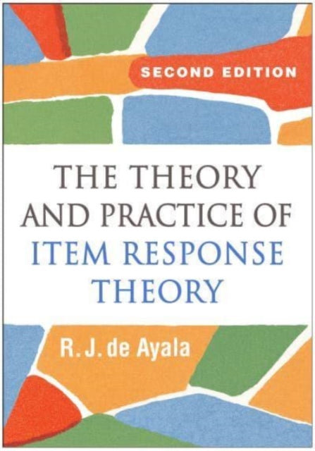Book cover of: Theory and Practice of Item Response Theory, Second Edition. By: R. J. de Ayala