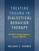Book cover of: Treating Trauma in Dialectical Behavior Therapy. By: Melanie S. Harned