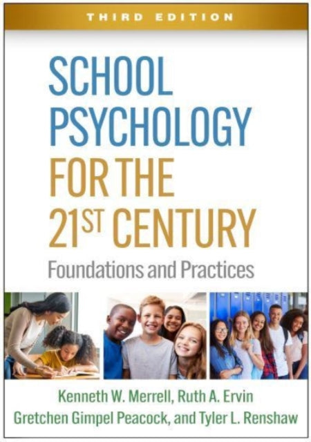 Book cover of: School Psychology for the 21st Century, Third Edition. By: Kenneth W. Merrell