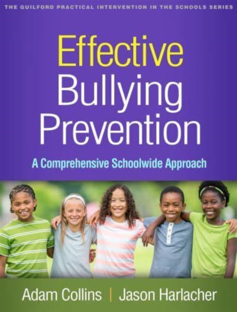 Book cover of: Effective Bullying Prevention. By: Adam Collins