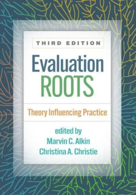 Book cover of: Evaluation Roots, Third Edition. By: Marvin C. Alkin