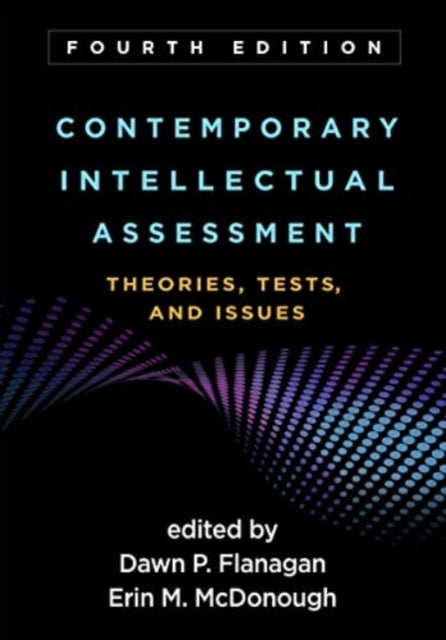 Book cover of: Contemporary Intellectual Assessment, Fourth Edition. By: Dawn P. Flanagan