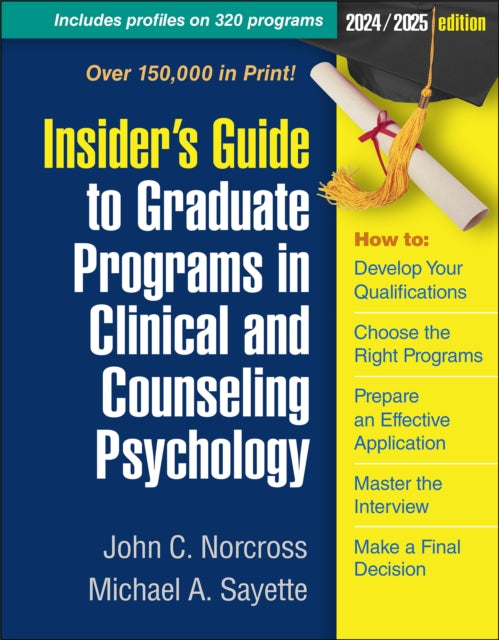 Book cover of: Insider's Guide to Graduate Programs in Clinical and Counseling Psychology. By: John C. Norcross