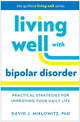 Book cover of: Living Well with Bipolar Disorder. By: David J. Miklowitz