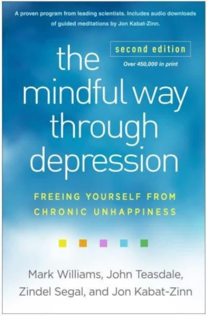 Book cover of: Mindful Way through Depression, Second Edition. By: Mark Williams