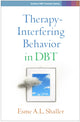 Book cover of: Therapy-Interfering Behavior in DBT. By: Esme A. L. Shaller