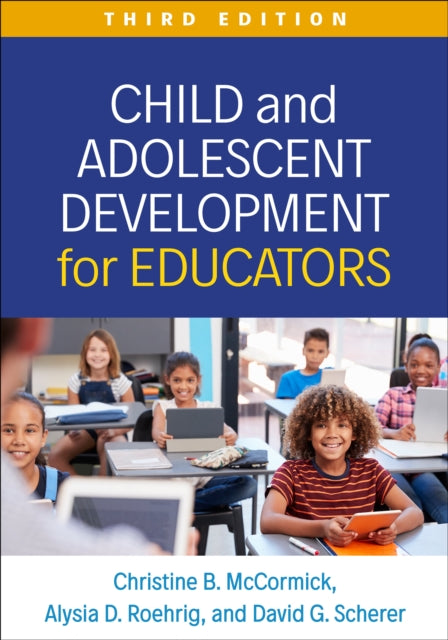 Book cover of: Child and Adolescent Development for Educators, Third Edition