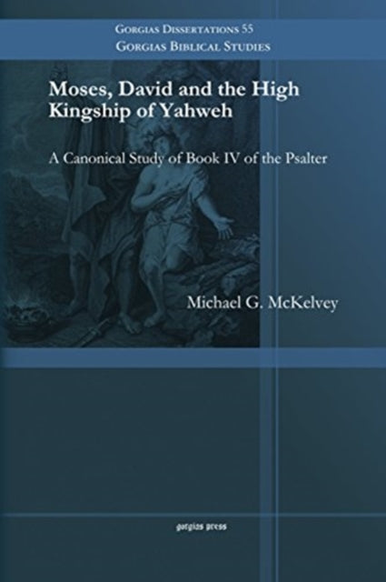 Book cover of: Moses, David and the High Kingship of Yahweh. By: MICHAEL G MCKELVEY