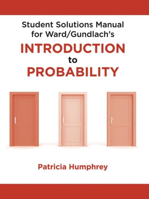 Book cover of: Student Solutions Manual for Introduction to Probability. By: Mark Ward