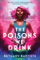 Book cover of: Poisons We Drink. By: Bethany Baptiste