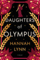Book cover of: Daughters of Olympus. By: Hannah Lynn